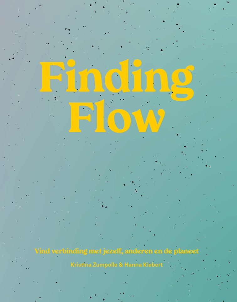 Finding Flow - Vind verbinding met jezelf, anderen en de planeet