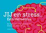 Jij en stress... Een Hersenles Jij en stress... Een Hersenles