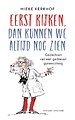 Eerst kijken, dan kunnen we altijd nog zien