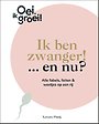 Ik ben zwanger! … en nu? Ik ben zwanger! … en nu?