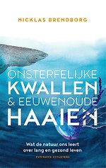 Onsterfelijke kwallen & eeuwenoude haaien