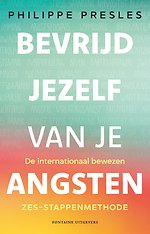 Bevrijd jezelf van je angsten