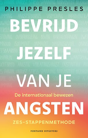 Bevrijd jezelf van je angsten