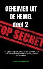GEHEIMEN UIT DE HEMEL ( deel 2 )