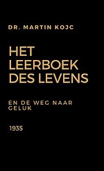Het leerboek des levens en De weg naar geluk