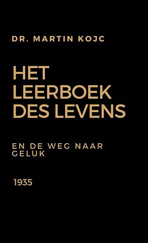 Het leerboek des levens en De weg naar geluk