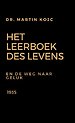 Het leerboek des levens en De weg naar geluk