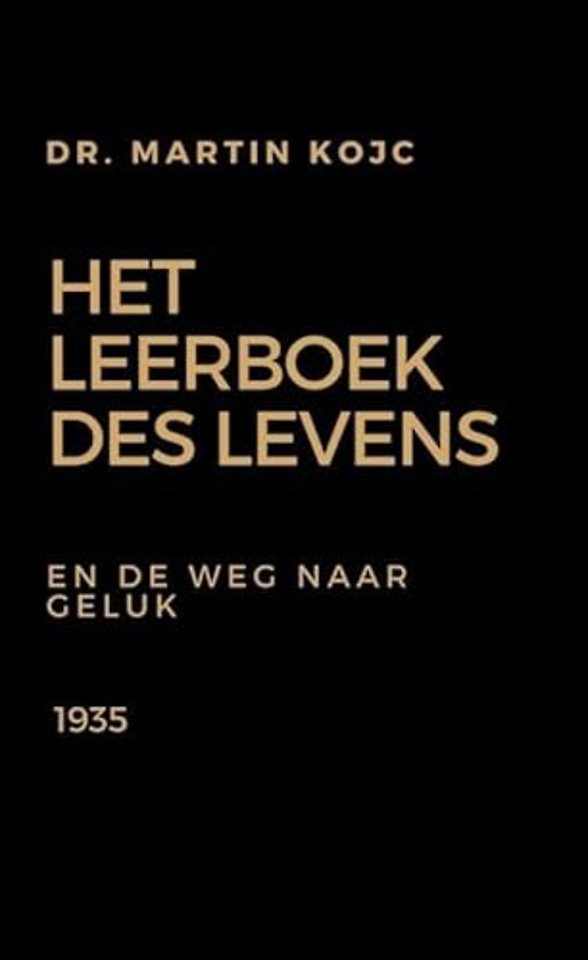 Het leerboek des levens en De weg naar geluk