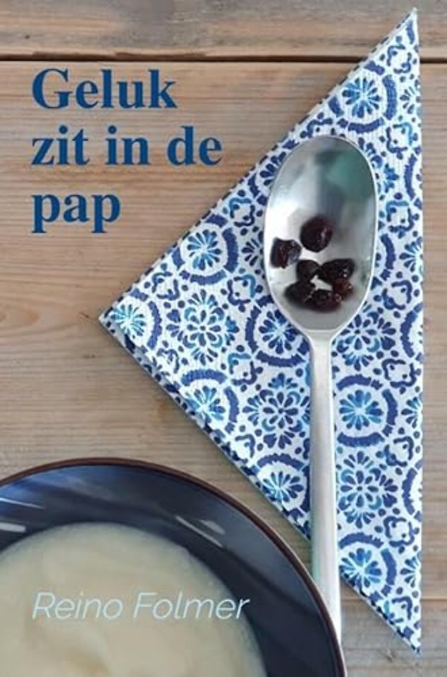 Geluk zit in de pap