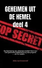 GEHEIMEN UIT DE HEMEL ( deel 4 )
