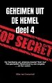 GEHEIMEN UIT DE HEMEL ( deel 4 )