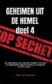 GEHEIMEN UIT DE HEMEL ( deel 4 )