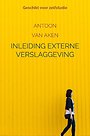 Inleiding externe verslaggeving Inleiding externe verslaggeving