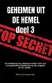 GEHEIMEN UIT DE HEMEL ( deel 3 )