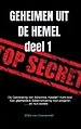 GEHEIMEN UIT DE HEMEL ( deel 1 )
