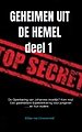 GEHEIMEN UIT DE HEMEL ( deel 1 )