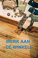 Werk aan de winkel! Werk aan de winkel!