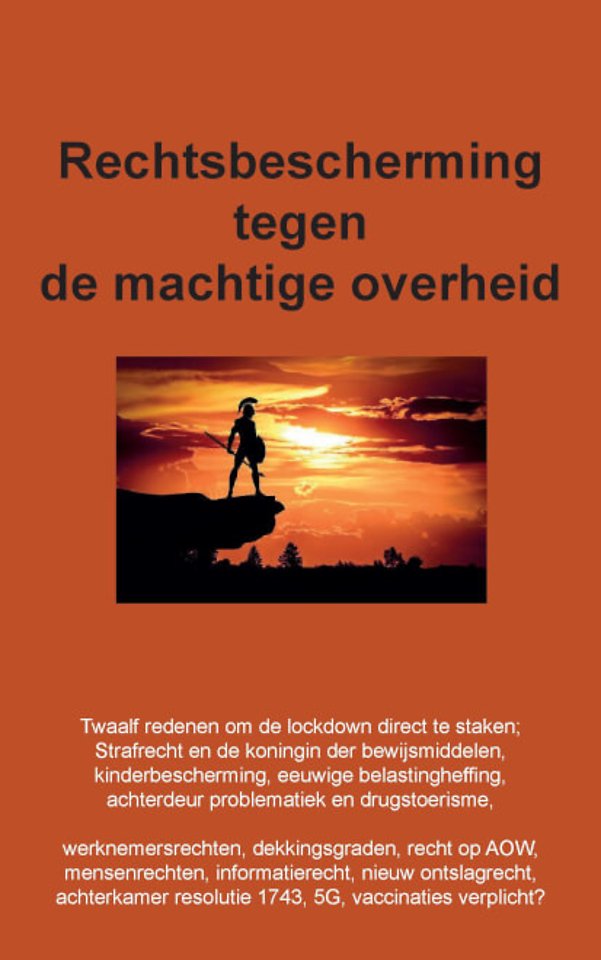 Rechtsbescherming tegen de machtige overheid