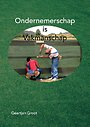 Ondernemerschap is Vakmanschap Ondernemerschap is Vakmanschap