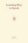Learning How to Speak Learning How to Speak