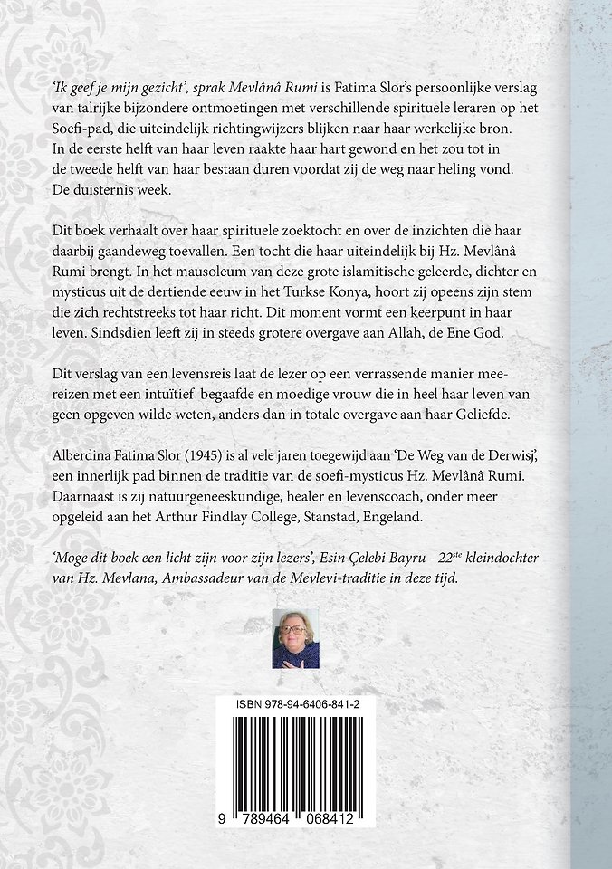 Ik geef jou mijn gezicht, sprak Mevlana Rumi