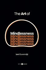 The Art of Mindlessness