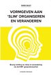 Vormgeven aan 'slim' organiseren en veranderen