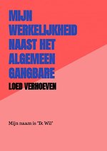 Mijn werkelijkheid naast het algemeen gangbare wereldbeeld