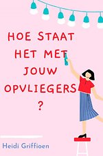 Hoe staat het met jouw opvliegers?