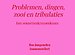 Problemen, dingen, zooi en tribulaties