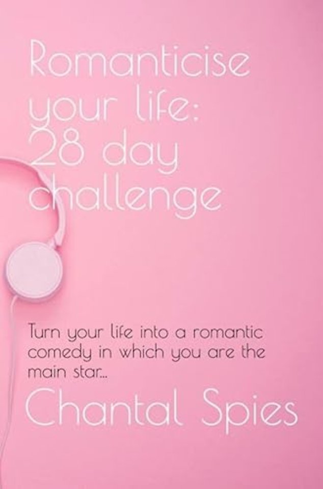 Romanticise your life: 28 day challenge