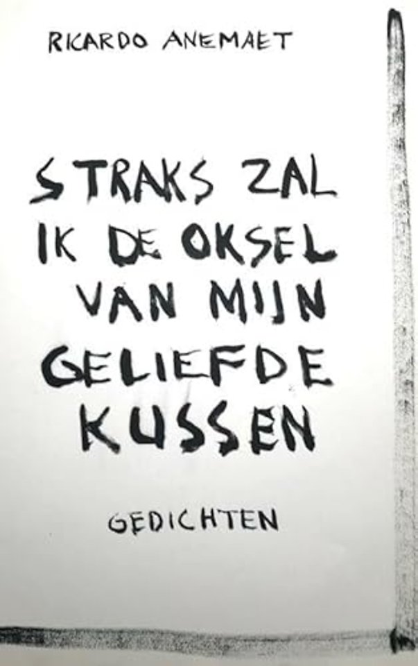 Straks zal ik de oksel van mijn geliefde kussen