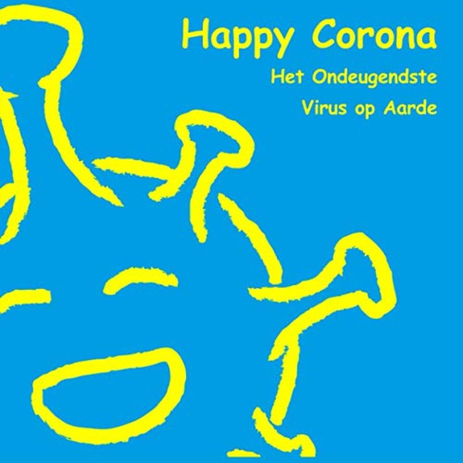 Happy Corona , het Ondeugendste Virus op Aarde