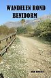WANDELEN ROND BENIDORM