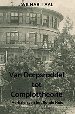 Van Dorpsroddel tot Complottheorie