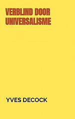 VERBLIND DOOR UNIVERSALISME