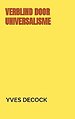 VERBLIND DOOR UNIVERSALISME