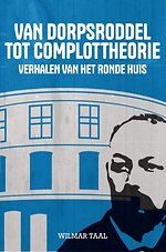 Van dorpsroddel tot complottheorie