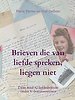 Brieven die van liefde spreken, liegen niet