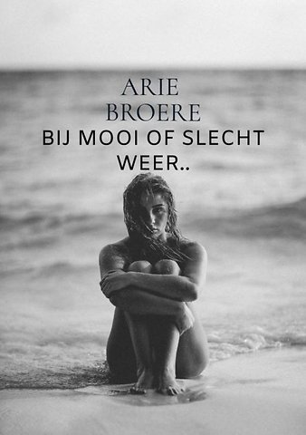 Bij mooi of slecht weer..