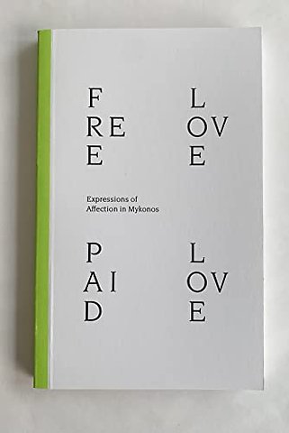 Free Love Paid Love: Expressions of Affection in Mykonos