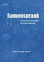 Samenspraak 30 communicatiemodellen voor het onderwijs Samenspraak 30 communicatiemodellen voor het onderwijs