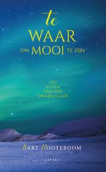 Te waar om mooi te zijn