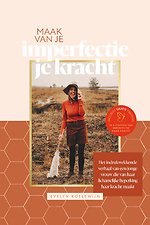 Maak van je imperfectie je kracht