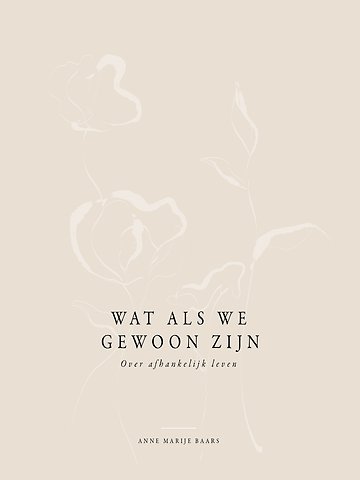 Wat als we gewoon zijn