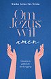 Om Jezus’ wil, amen