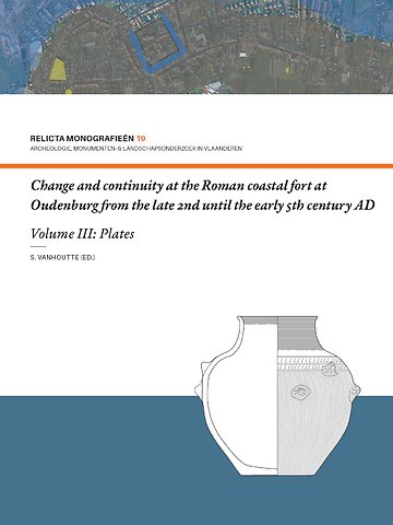Change and continuity at the Roman coastal fort at Oudenburg from the late 2nd until the early 5th century AD