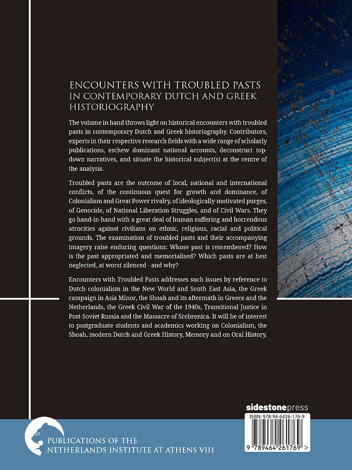 Encounters with Troubled Pasts in Contemporary Dutch and Greek Historiography