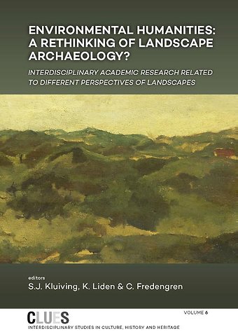 Environmental humanities: a rethinking of landscape archaeology?