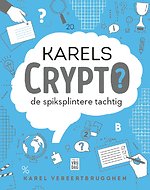Karels Crypto: de spiksplintere tachtig